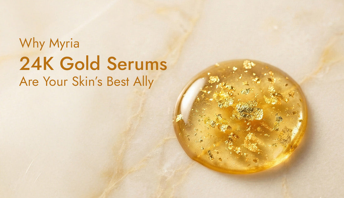 Unleashing Eternal Glow: The Reason Myria 24K Gold Serums Are The Best Tool For Your Skins